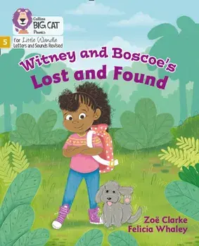 Witney and Boscoe's Lost and Found. Phase 5, Paperback/Zoe Clarke