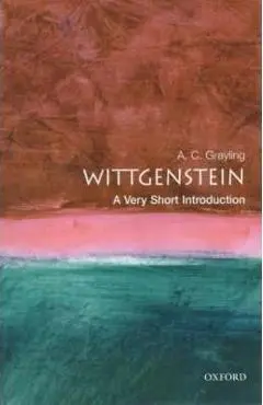 Wittgenstein: A Very Short Introduction - A. C. Grayling