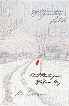 Wittgenstein's Lolita - William Gay