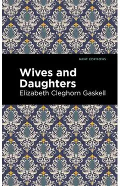 Wives and Daughters - Elizabeth Cleghorn Gaskell