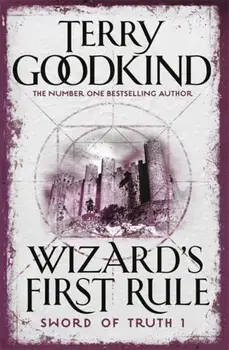Wizard's First Rule. Book 1: The Sword Of Truth Series, Paperback/Terry Goodkind