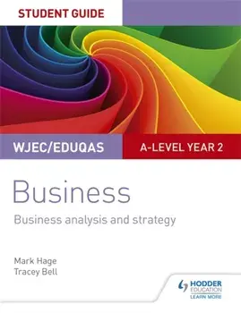 WJEC/Eduqas A-level Year 2 Business Student Guide 3: Business Analysis and Strategy, Paperback/Tracey Bell