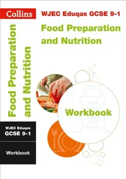 WJEC Eduqas GCSE 9-1 Food Preparation and Nutrition Workbook, Paperback/***