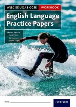 WJEC Eduqas GCSE English Language Practice Papers Workbook. With all you need to know for your 2021 assessments, Paperback/Julie Swain