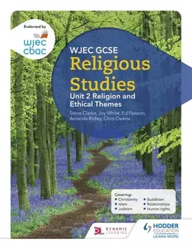 WJEC GCSE Religious Studies: Unit 2 Religion and Ethical Themes, Paperback/Steve Clarke