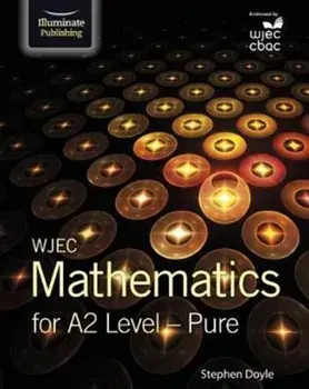 WJEC Mathematics for A2 Level: Pure, Paperback/Stephen Doyle
