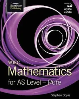 WJEC Mathematics for AS Level: Pure, Paperback/Stephen Doyle