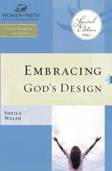 Wof: Embracing God's Design for Your Life - Tp Edition, Paperback/Sheila Walsh