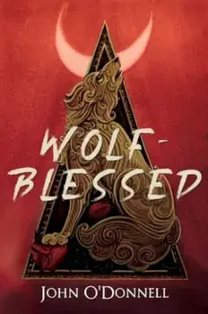 Wolf-Blessed, Paperback/John O'Donell