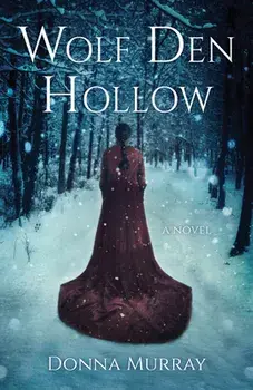 Wolf Den Hollow, Paperback/Donna Murray