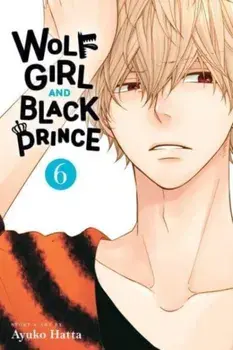 Wolf Girl and Black Prince, Vol. 6, Paperback/Ayuko Hatta