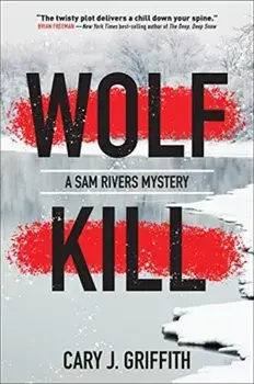 Wolf Kill, Paperback/Cary J. Griffith
