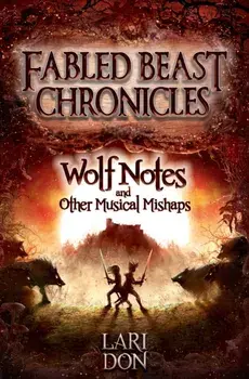 Wolf Notes and other Musical Mishaps, Paperback/Lari Don