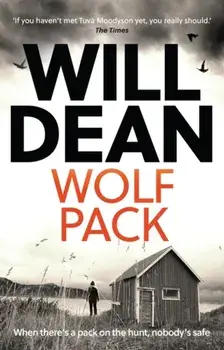 Wolf Pack. A Tuva Moodyson Mystery A TIMES CRIME CLUB PICK OF THE WEEK, Paperback/Will Dean