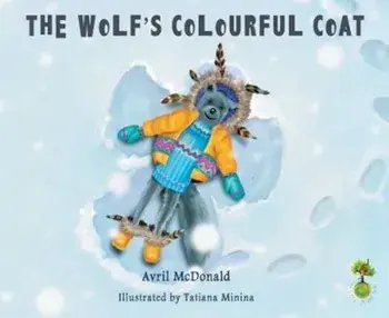 Wolf's Colourful Coat, Paperback/Avril McDonald