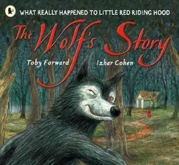Wolf's Story, Paperback/Toby Forward