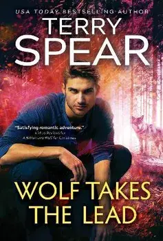 Wolf Takes the Lead/Terry Spear