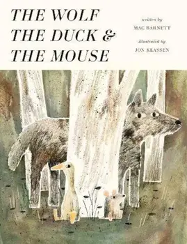 Wolf, the Duck and the Mouse, Hardcover/Mac Barnett
