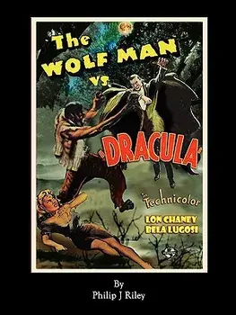 Wolfman vs. Dracula - An Alternate History for Classic Film Monsters, Paperback/Philip J. Riley