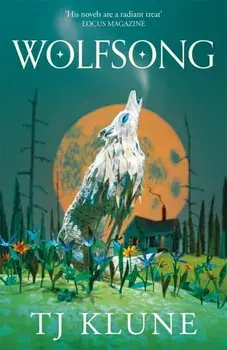 Wolfsong. A gripping werewolf shifter romance, Paperback/TJ Klune