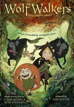 Wolfwalkers: The Graphic Novel, Paperback/***