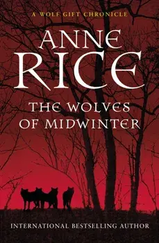 Wolves of Midwinter, Paperback/Anne Rice