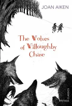 Wolves of Willoughby Chase, Paperback/Joan Aiken