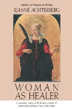 Woman as Healer, Paperback/Jeanne Achterberg