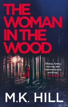 Woman in the Wood, Hardback/M.K. Hill