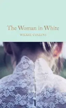 Woman in White, Hardcover/Wilkie Collins
