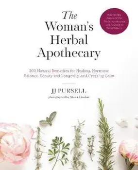 Woman's Herbal Apothecary, Hardcover/JJ Pursell