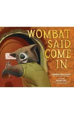 Wombat Said Come in - Carmen Agra Deedy