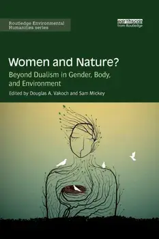 Women and Nature?. Beyond Dualism in Gender, Body, and Environment, Paperback/***