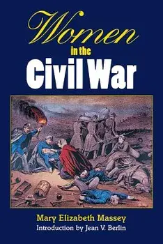 Women in the Civil War, Paperback/Mary Elizabeth Massey