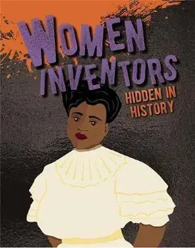 Women Inventors Hidden in History, Paperback/Petrice Custance