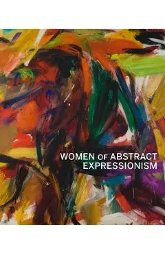 Women of Abstract Expressionism - Joan Marter