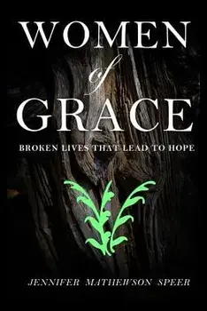 Women of Grace, Paperback/Jennifer Mathewson Speer