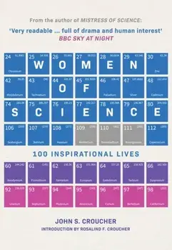 Women of Science. 100 Inspirational Lives, Hardback/Professor John S. Croucher