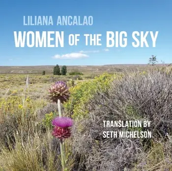 Women of the Big Sky, Paperback/Liliana Ancalao