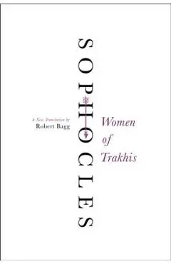 Women of Trakhis: A New Translation - Sophocles