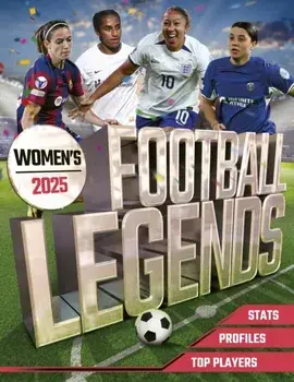 Women's Football Legends 2025, Paperback/Kevin Pettman