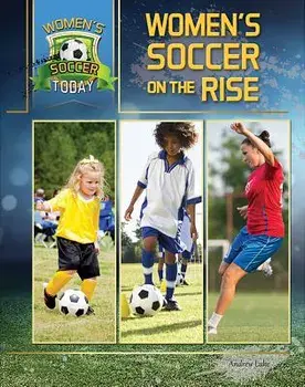 Women's Soccer on the Rise, Hardcover/Elizabeth Roseborough