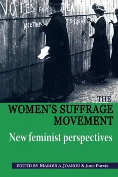 Women'S Suffrage Movement. *New Feminist Perspectives*, Paperback/***