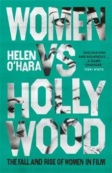 Women vs Hollywood, Paperback/Helen O'Hara