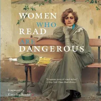 Women Who Read Are Dangerous, Hardcover/Stefan Bollman