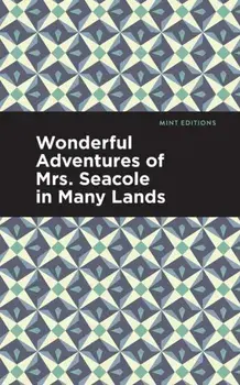 Wonderful Adventures of Mrs. Seacole in Many Lands, Paperback/Mary Seacole