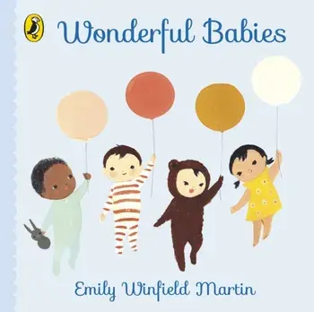 Wonderful Babies, Board book/Emily Winfield Martin
