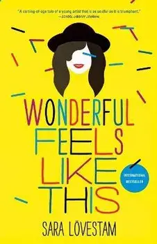 Wonderful Feels Like This, Paperback/Sara Lövestam