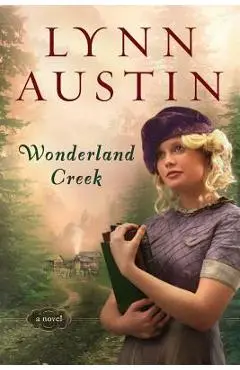 Wonderland Creek - Lynn Austin