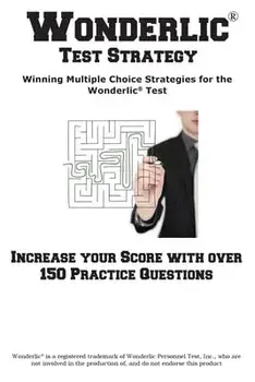 Wonderlic Test Strategy! Winning Multiple Choice Strategies for the Wonderlic(R) Test, Paperback/***